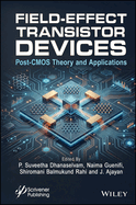 Field-Effect Transistor Devices: Post-CMOS Theory and Applications