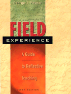 Field Experience: A Guide to Reflective Teaching