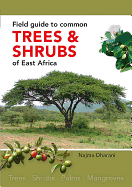 Field guide to common trees & shrubs of East Africa