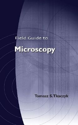 Field Guide to Microscopy - SPIE Press