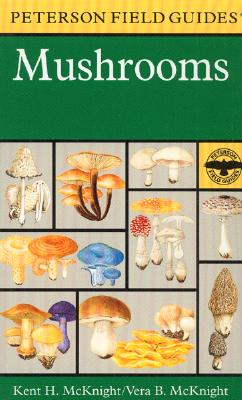 Field Guide to Mushrooms - MacKnight, Kent H., and MacKnight, Vera B.