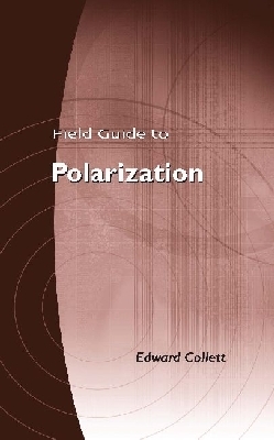 Field Guide to Polarization - Collett, Edward