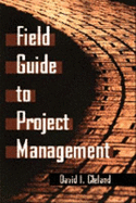 Field Guide to Project Management