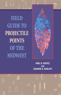 Field Guide to Projectile Points of the Midwest