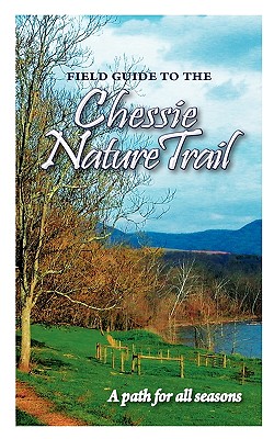 Field Guide to the Chessie Nature Trail - Tracy, Lisa (Editor), and Eichelberger, Jeanne (Editor)
