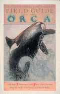 Field Guide to the Orca