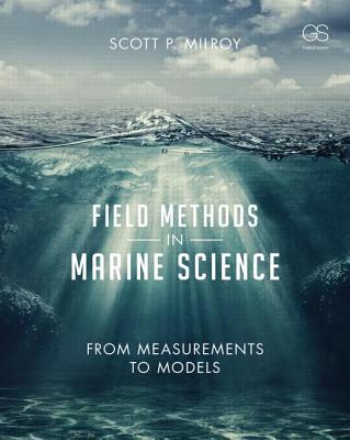 Field Methods in Marine Science: From Measurements to Models - Milroy, Scott