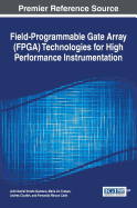 Field-Programmable Gate Array (Fpga) Technologies for High Performance Instrumentation