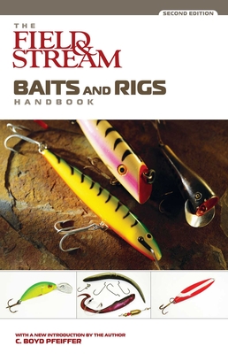 Field & Stream Baits and Rigs Handbook - Pfeiffer, C. Boyd