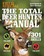 Field & Stream the Total Deer Hunter Manual