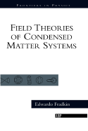 Field Theories of Condensed Matter Systems