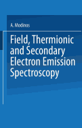 Field, Thermionic and Secondary Electron Emission Spectroscopy