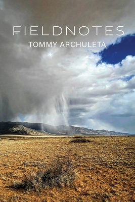 Fieldnotes - Archuleta, Tommy, and Cleary, Eileen (Editor), and McCollough, Martha (Designer)