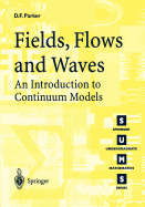 Fields, Flows, and Waves: An Introduction to Continuum Models