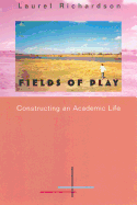 Fields of Play: Constructing an Academic Life