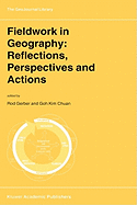 Fieldwork in Geography: Reflections, Perspectives and Actions