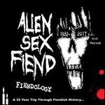 Fiendology: A 35-Year Trip Through Fiendish History 1982-2017 AD and Beyond