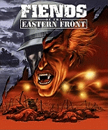 Fiends of the Eastern Front