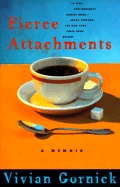 Fierce Attachments: A Memoir