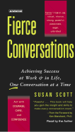 Fierce Conversations: Achieving Success at Work & in Life, One Conversation at a Time