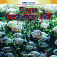 Fierce Freshwater Fish: Measure Lengths in Standard Units