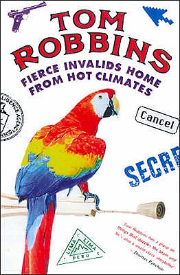 Fierce Invalids Home from Hot Climates - Robbins, Tom