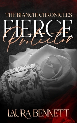 Fierce Protector - Bennett, Laura