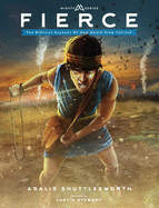 Fierce: The Biblical Account Of How David Slew Goliath