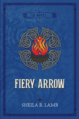 Fiery Arrow - Lamb, Sheila R
