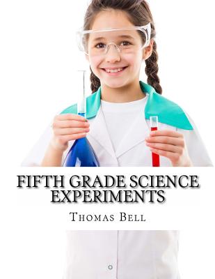 Fifth Grade Science Experiments - Homeschool Brew, and Bell, Thomas