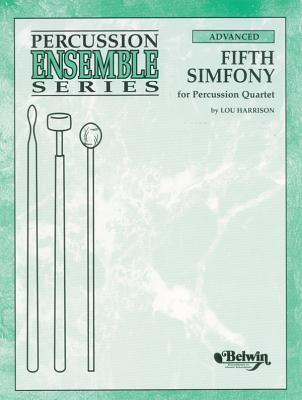 Fifth Symfony - Advanced: For Percussion Quartet - Harrison, Louis
