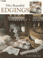 Fifty Beautiful Edgings: Crochet