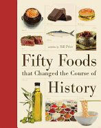 Fifty Foods That Changed the Course of History