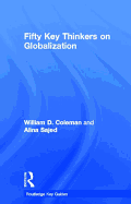 Fifty Key Thinkers on Globalization