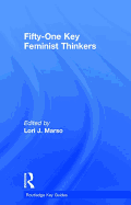 Fifty-One Key Feminist Thinkers