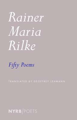 Fifty Poems - Rilke, Rainer Maria, and Lehmann, Geoffrey (Translated by)