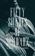 Fifty Shades of Schwarz
