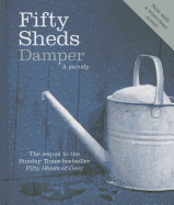 Fifty Sheds Damper: A Parody