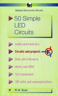 Fifty Simple Light Emitting Diode Circuits