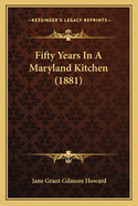 Fifty Years in a Maryland Kitchen (1881)