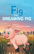 Fig the Dreaming Pig