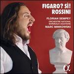 Figaro? S�!: Rossini