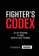 Fighter's Codex: 30-Day at Home Martial Arts Training Program