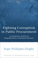 Fighting Corruption in Public Procurement: A Comparative Analysis of Disqualification or Debarment Measures