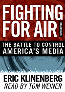 Fighting for Air: The Battle to Control America's Media