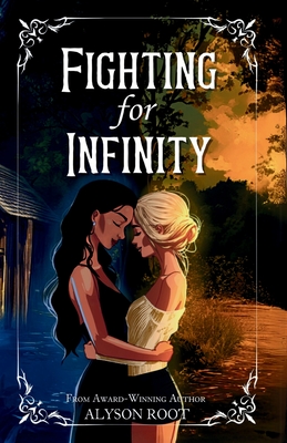 Fighting for Infinity - Root, Alyson, and Sullivan, Tara (Editor)