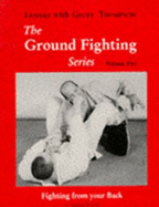 Fighting from Your Back