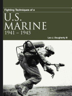 Fighting Techniques of a US Marine: 1941-1945