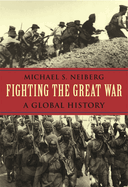 Fighting the Great War: A Global History