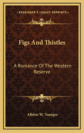 Figs and Thistles: A Romance of the Western Reserve